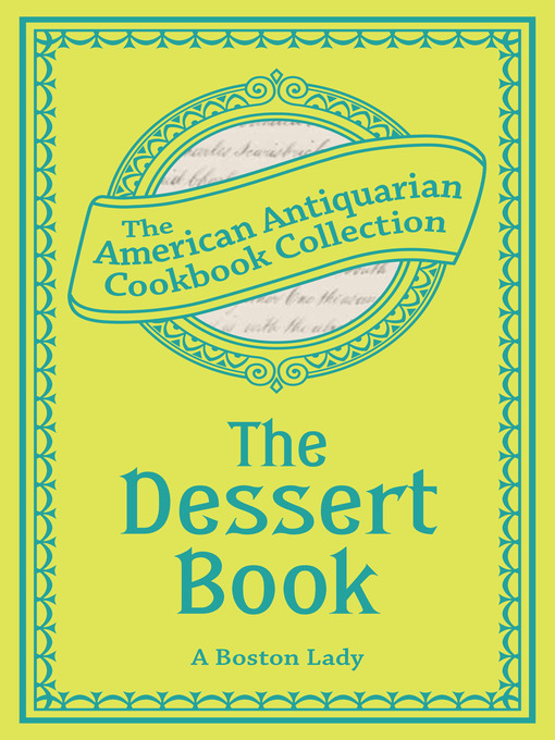 Title details for The Dessert Book by A Boston Lady - Available